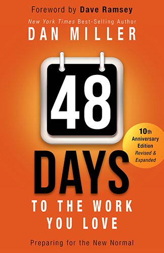 Cover for Dan Miller · 48 Days to the Work You Love: Preparing for the New Normal (Hardcover Book) [Revised, Revised and Expanded edition] (2015)