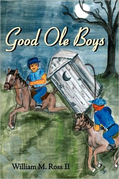 Good Ole Boys - William Ross - Livros - AuthorHouse - 9781434336934 - 27 de novembro de 2007
