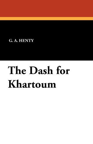 Cover for G. A. Henty · The Dash for Khartoum (Paperback Book) (2011)