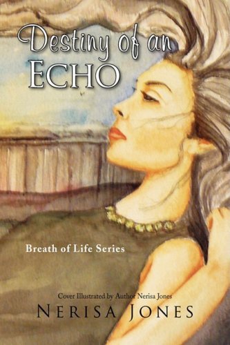 Cover for Nerisa Jones · Destiny of an Echo (Pocketbok) (2009)