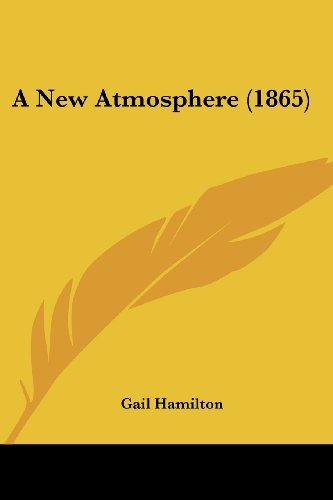 Cover for Gail Hamilton · A New Atmosphere (1865) (Paperback Book) (2008)