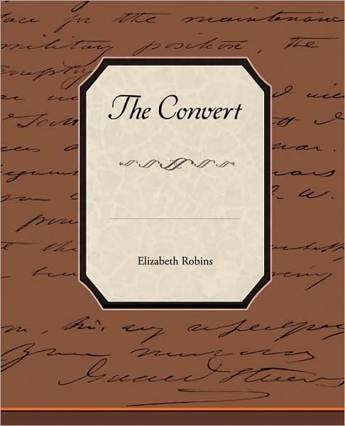 Cover for Elizabeth Robins · The Convert (Paperback Book) (2009)