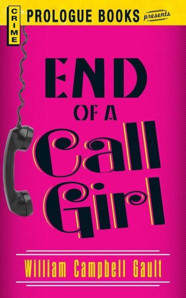 Cover for William Campbell Gault · End of a Call Girl (Paperback Book) (2013)