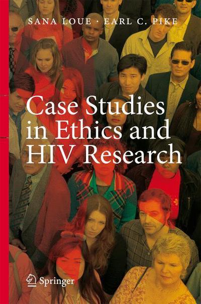 Cover for Sana Loue · Case Studies in Ethics and HIV Research (Paperback Book) [Softcover reprint of hardcover 1st ed. 2007 edition] (2010)