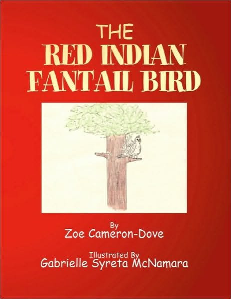 Cover for Zoe Cameron-dove · The Red Indian Fantail Bird (Paperback Bog) (2010)