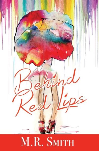 Behind Red Lips - M R Smith - Livros - Ebookit.com - 9781456637934 - 3 de setembro de 2021