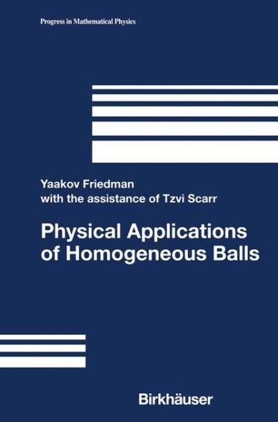 Cover for Yaakov Friedman · Physical Applications of Homogeneous Balls - Progress in Mathematical Physics (Pocketbok) [Softcover Reprint of the Original 1st Ed. 2005 edition] (2012)