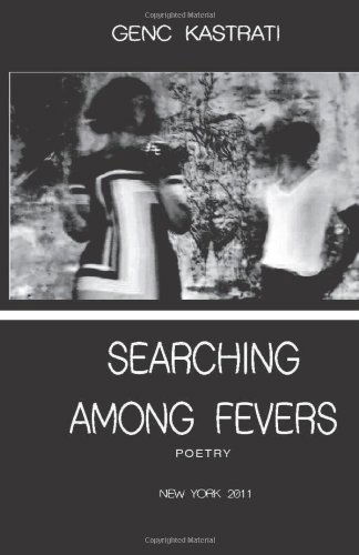 Cover for Genc Kastrati · Searching Among Fevers (Pocketbok) (2011)