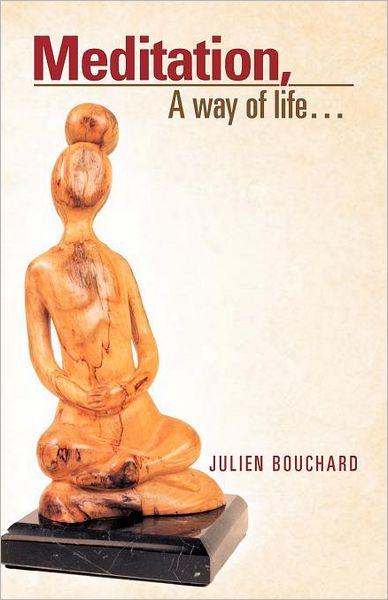 Cover for Julien Bouchard · Meditation, a Way of Life... (Paperback Book) (2012)