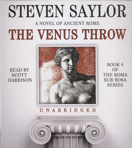 Cover for Steven Saylor · The Venus Throw: a Mystery of Ancient Rome (Roma Sub Rosa Series, Book 4) (The Roma Sub Rosa) (Hörbuch (CD)) [Unabridged edition] (2012)