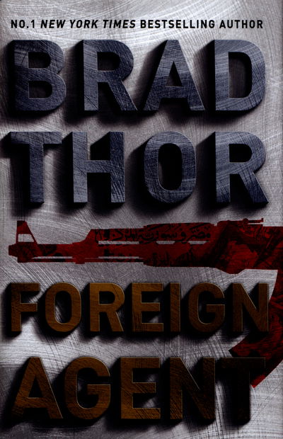 Cover for Brad Thor · Foreign Agent (Hardcover Book) [Library edition] (2016)