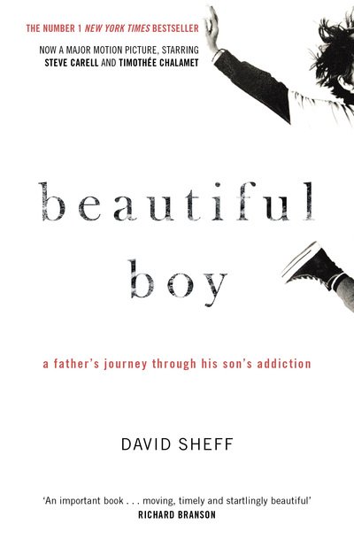 Cover for David Sheff · Beautiful Boy: A Father's Journey Through His Son's  Addiction (Pocketbok) [Film Tie-In edition] (2018)