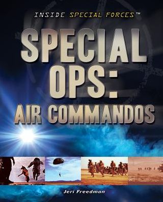 Cover for Jeri Freedman · Special Ops: Air Commandos (Hardcover Book) (2014)