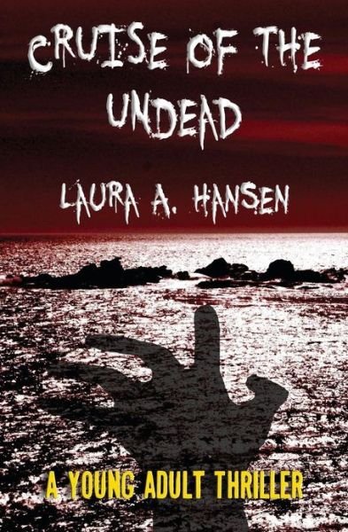 Cruise of the Undead - Laura a Hansen - Books - Createspace - 9781478165934 - July 17, 2012