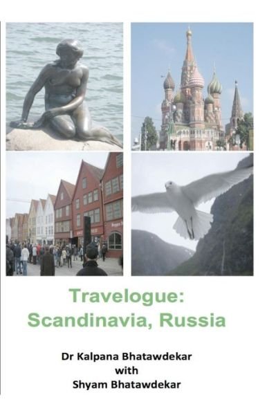 Cover for Shyam Bhatawdekar · Travelogue: Scandinavia, Russia (Paperback Book) (2012)