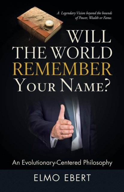Cover for Elmo Ebert · Will the World Remember Your Name? (Paperback Book) (2018)