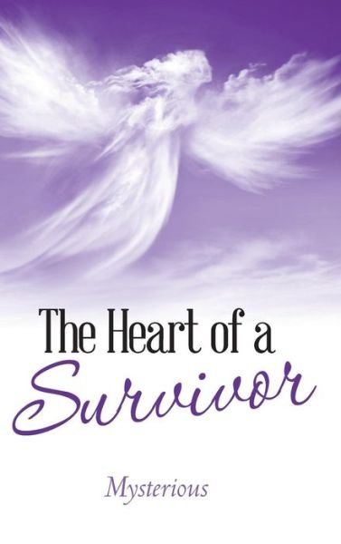 Cover for Mysterious · The Heart of a Survivor (Hardcover Book) (2018)