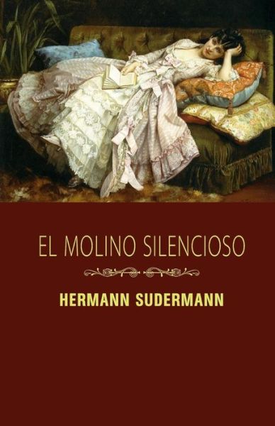 Cover for Hermann Sudermann · El Molino Silencioso (Paperback Book) [Spanish edition] (2013)