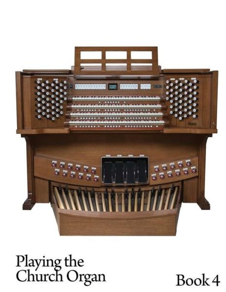Cover for Noel Jones · Playing the Church Organ - Book 4 (Pocketbok) (2013)