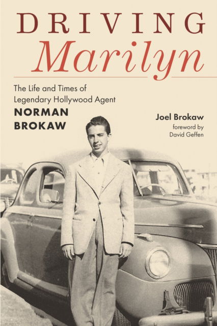 Cover for Joel Brokaw · Driving Marilyn: The Life and Times of Legendary Hollywood Agent Norman Brokaw (Paperback Book) (2024)