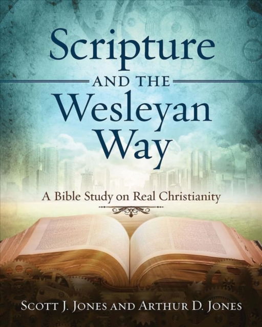 Cover for Scott J. Jones · Scripture and the Wesleyan Way (Paperback Book) (2018)