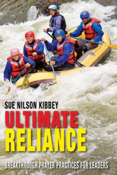 Cover for Sue Nilson Kibbey · Ultimate Reliance (Paperback Book) (2019)