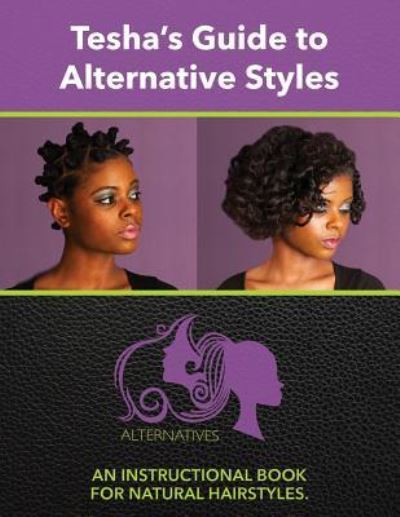 Cover for Tesha McDonald · Tesha's Guide to Alternate Styles (Paperback Book) (2014)