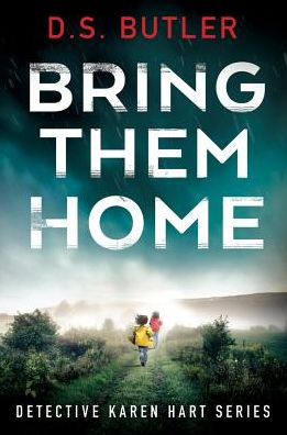 Cover for D. S. Butler · Bring Them Home - Detective Karen Hart (Paperback Book) (2018)