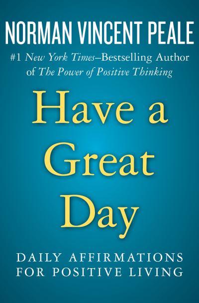 Cover for Norman Vincent Peale · Have a Great Day: Daily Affirmations for Positive Living (Pocketbok) (2018)