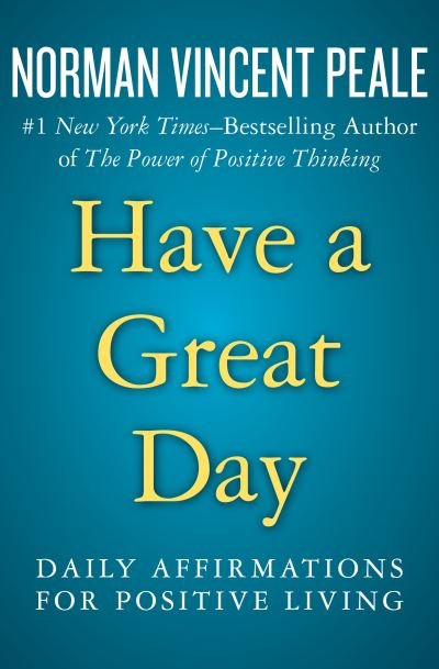Cover for Norman Vincent Peale · Have a Great Day: Daily Affirmations for Positive Living (Paperback Bog) (2018)