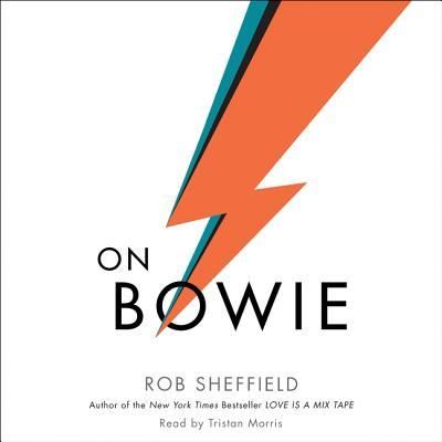 Cover for Rob Sheffield · On Bowie (CD) (2016)