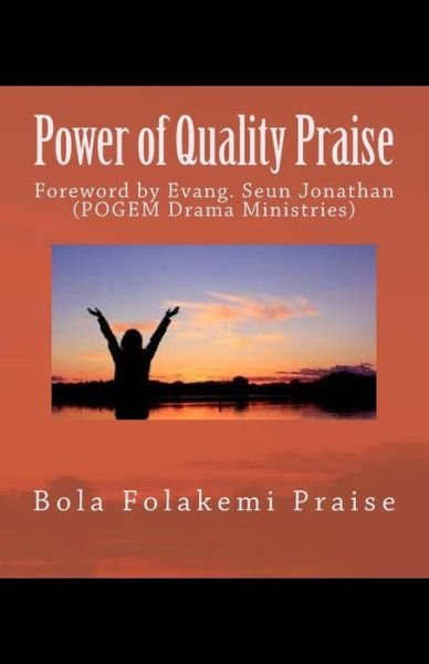 Cover for Bola Folakemi Praise · Power of Quality Praise (Paperback Book) (2015)