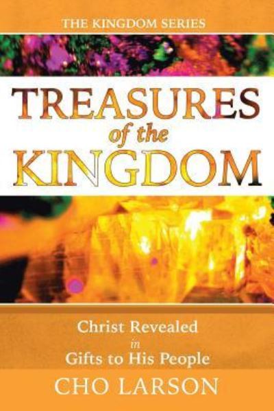 Cover for Cho Larson · Treasures of the Kingdom (Paperback Book) (2016)