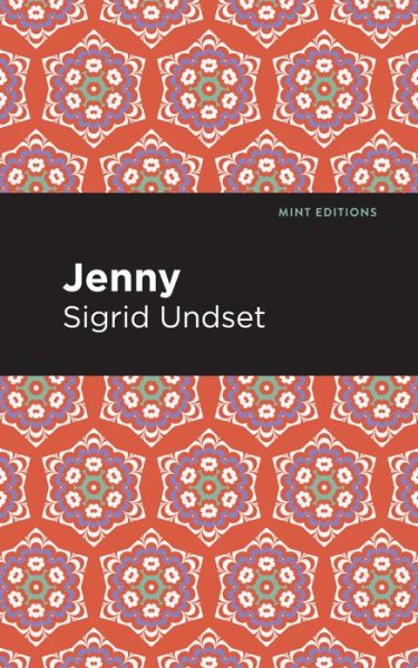 Jenny: A Novel - Mint Editions - Sigrid Undset - Libros - Graphic Arts Books - 9781513271934 - 8 de abril de 2021