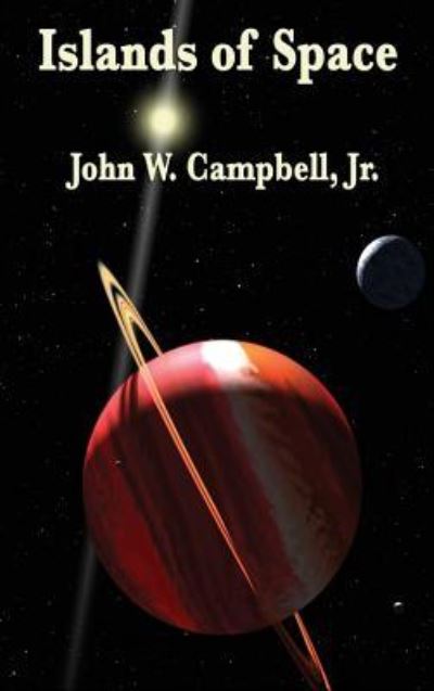 Cover for Campbell, John W, Jr · Islands of Space (Hardcover Book) (2018)