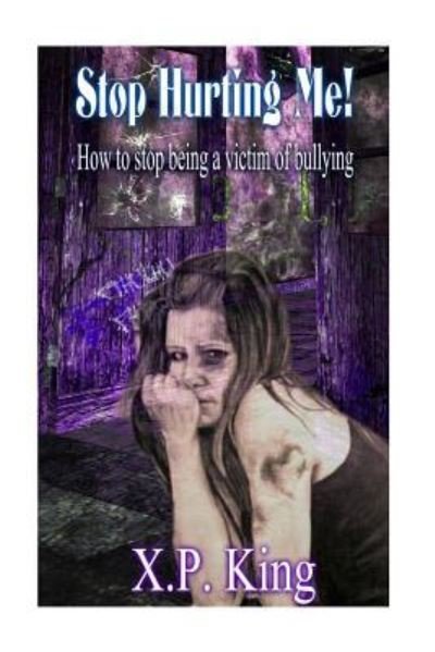 Cover for X P King · Stop Hurting Me! (Paperback Bog) (2015)