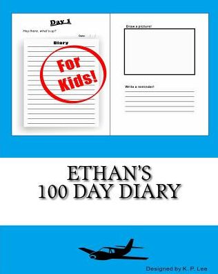 K P Lee · Ethan's 100 Day Diary (Paperback Book) (2015)