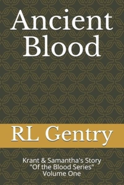 Cover for Rl Gentry · Ancient Blood (Paperback Book) (2017)