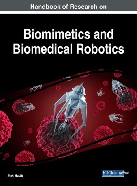 Cover for Maki Habib · Handbook of Research on Biomimetics and Biomedical Robotics (Hardcover Book) (2017)