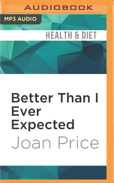 Cover for Joan Price · Better Than I Ever Expected (MP3-CD) (2016)