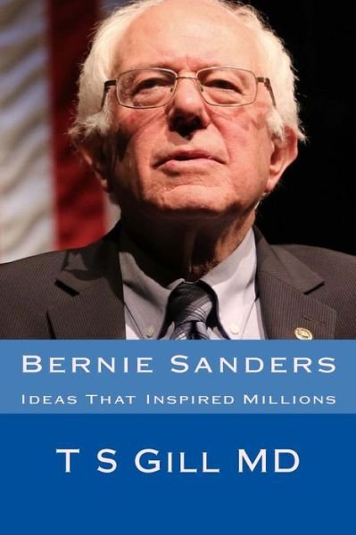 Cover for Tirath S Gill MD · Bernie Sanders (Paperback Book) (2016)