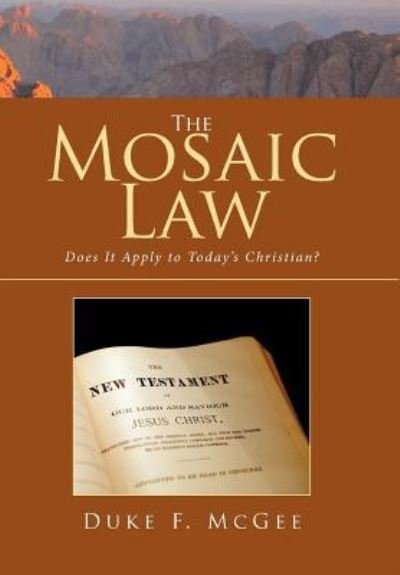 Cover for Duke F McGee · The Mosaic Law (Hardcover bog) (2016)