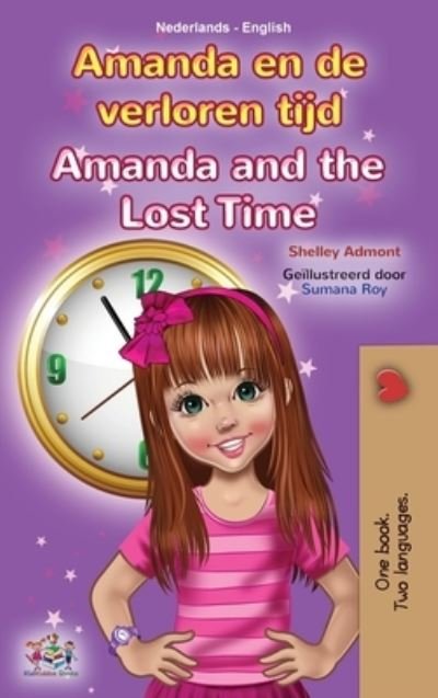 Cover for Shelley Admont · Amanda and the Lost Time (Dutch English Bilingual Children's Book) - Dutch English Bilingual Collection (Innbunden bok) (2021)