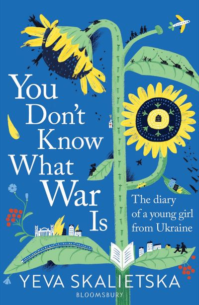 Cover for Yeva Skalietska · You Don't Know What War Is: The Diary of a Young Girl From Ukraine (Paperback Book) (2022)