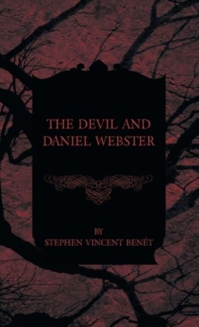 Cover for Stephen Vincent Benet · The Devil and Daniel Webster (Hardcover Book) (2022)