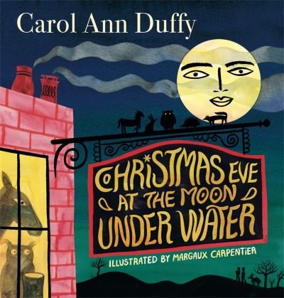 Cover for Carol Ann Duffy DBE · Christmas Eve at The Moon Under Water (Gebundenes Buch) (2023)