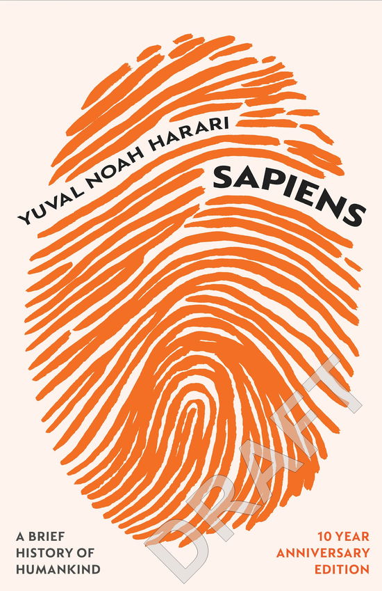 Sapiens: A Brief History of Humankind (10 Year Anniversary Edition) - Yuval Noah Harari - Bøger - Vintage Publishing - 9781529913934 - 11. januar 2024