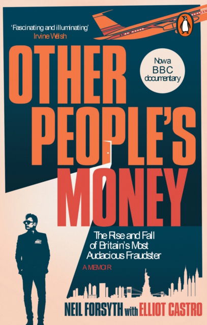 Cover for Neil Forsyth · Other People’s Money: The rise and fall of Britain’s most audacious fraudster (Paperback Book) (2024)