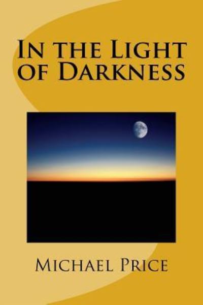 Cover for Michael Price · In the Light of Darkness (Taschenbuch) (2016)