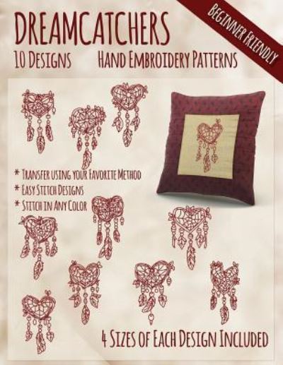 Dreamcatchers Hand Embroidery Patterns - Stitchx Embroidery - Kirjat - Createspace Independent Publishing Platf - 9781530788934 - tiistai 29. maaliskuuta 2016